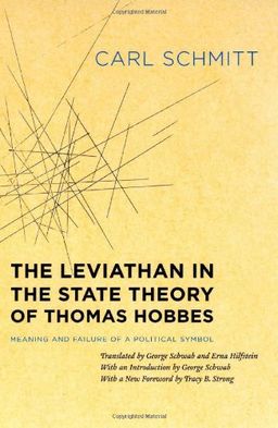 The Leviathan in the State Theory of Thomas Hobbes: Meaning and Failure of a Political Symbol (Heritage of Sociology) / Carl Schmitt The Leviathan in the State Theory of Thomas Hobbes: Meaning and Failure of a Political Symbol (Heritage of Sociology) / Carl Schmitt