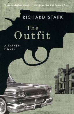 The Outfit: A Parker Novel (Parker Novels) / Richard Stark