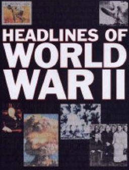 Headlines of World War II - Ken Hills