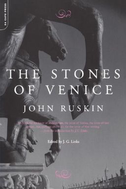 The Stones Of Venice / John Ruskin The Stones Of Venice / John Ruskin