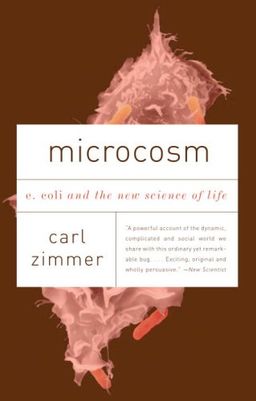 Microcosm: E. Coli and the New Science of Life (Vintage) / Carl Zimmer
