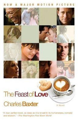 The Feast of Love  (Vintage Contemporaries) / Charles Baxter The Feast of Love  (Vintage Contemporaries) / Charles Baxter