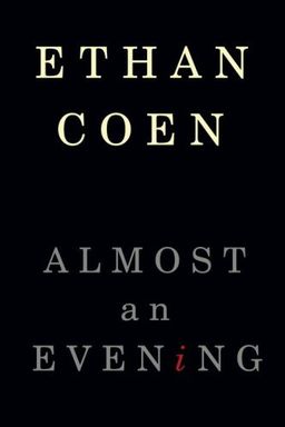 Almost an Evening / Ethan Coen