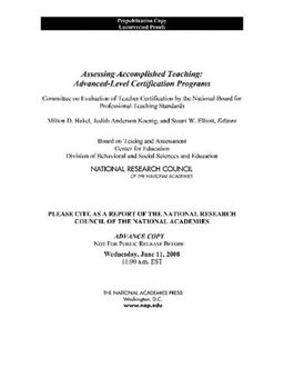 Assessing Accomplished Teaching: Advanced-Level Certification Programs - Committee on Evaluation of Teacher Certification by the National Board for Professional Teaching Standards