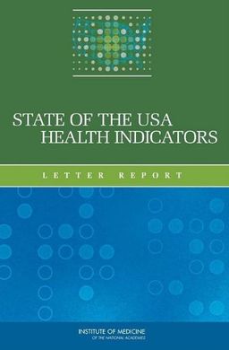 State of the USA Health Indicators: Letter Report - Committee on the State of the USA Health Indicators