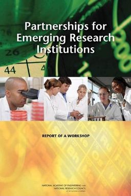 Partnerships for Emerging Research Institutions: Report of a Workshop - Committee on Partnerships for Emerging Research Institutions