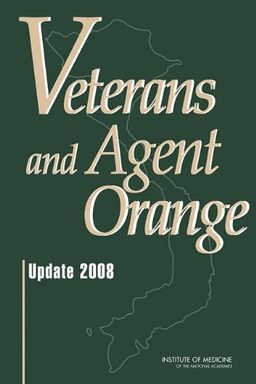 Veterans and Agent Orange: Update 2008 - Committee to Review the Health Effects in Vietnam Veterans of Exposure to Herbicides (Seventh Biennial Update)