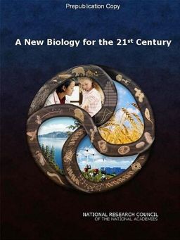 A New Biology for the 21st Century: Ensuring the United States Leads the Coming Biology Revolution - Committee on a New Biology for the 21st Century: Ensuring the United States Leads the Coming Biology Revolution