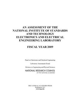 An Assessment of the National Institute of Standards and Technology Electronics and Electrical Engineering Laboratory: Fiscal Year 2009 - Panel on Electronics and Electrical Engineering
