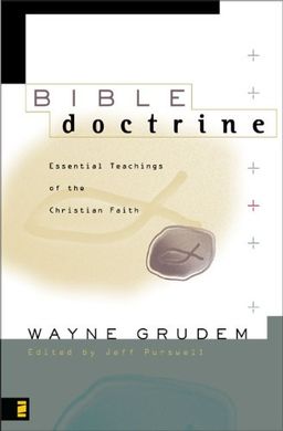 Bible Doctrine / Wayne Grudem