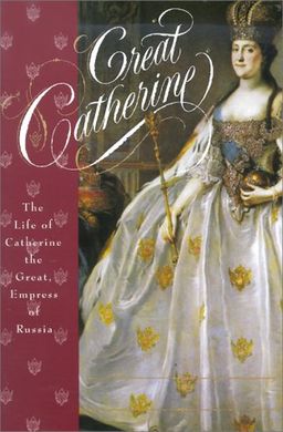 Great Catherine: The Life of Catherine the Great, Empress of Russia / Carolly Erickson