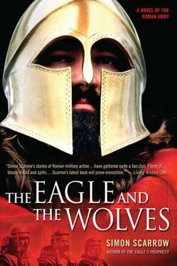 The Eagle and the Wolves / Simon Scarrow The Eagle and the Wolves / Simon Scarrow