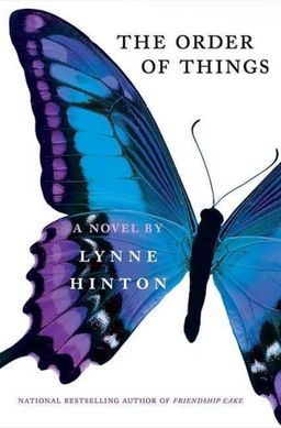 The Order of Things: A Novel / Lynne Hinton The Order of Things: A Novel / Lynne Hinton