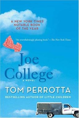 Joe College: A Novel / Tom Perrotta Joe College: A Novel / Tom Perrotta
