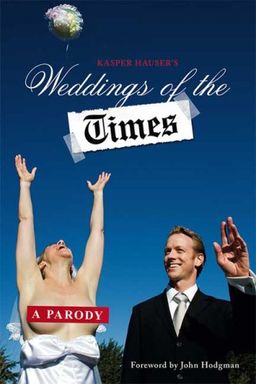 Weddings of the Times: A Parody (Kasper Hauser Comedy Group) / Dan Klein Weddings of the Times: A Parody (Kasper Hauser Comedy Group) / Dan Klein