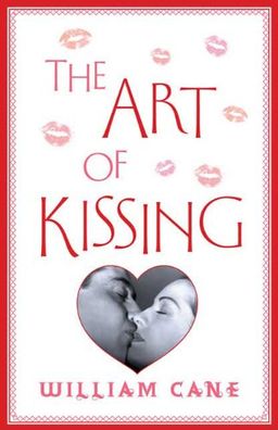The Art of Kissing / William Cane