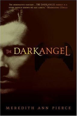 The Darkangel (The Darkangel Trilogy) / Meredith Ann Pierce