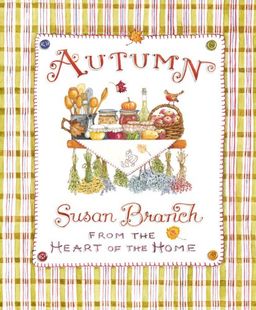 Autumn from the Heart of the Home / Susan Branch