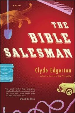 The Bible Salesman: A Novel / Clyde Edgerton
