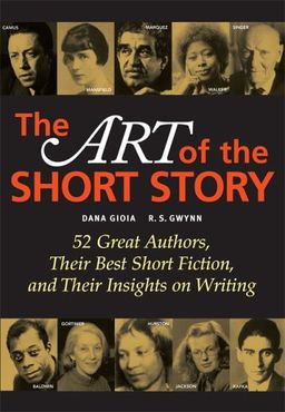 The Art of the Short Story (for Sourcebooks, Inc.) / Dana Gioia The Art of the Short Story (for Sourcebooks, Inc.) / Dana Gioia