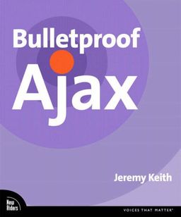 Bulletproof Ajax - Jeremy Keith