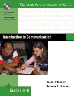 Introduction to Communication, Grades 6-8 (The Math Process Standards Series) / Susan O'Connell