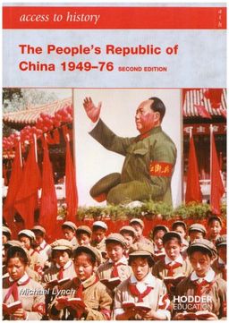Access to History The People's Republic of China 1949-76 (Access to History) / Michael Lynch