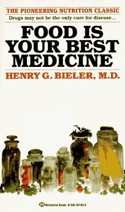Food Is Your Best Medicine / Henry G. Bieler M.D.