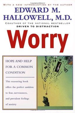 Worry / Edward M. Hallowell M.D.