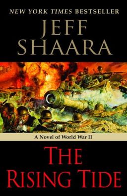 The Rising Tide: A Novel of World War II / Jeff Shaara