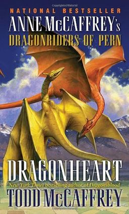 Dragonheart: Anne McCaffrey's Dragonriders of Pern (The Dragonriders of Pern) / Todd J. McCaffrey Dragonheart: Anne McCaffrey's Dragonriders of Pern (The Dragonriders of Pern) / Todd J. McCaffrey