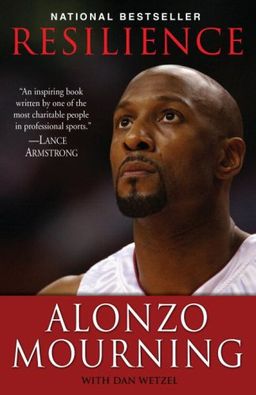 Resilience - Alonzo Mourning Resilience - Alonzo Mourning