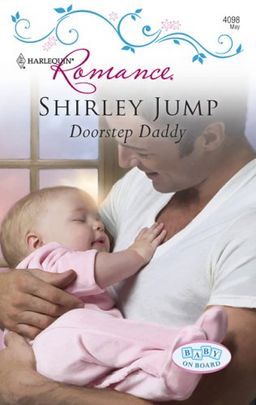 Doorstep Daddy (Harlequin Romance) / Shirley Jump Doorstep Daddy (Harlequin Romance) / Shirley Jump