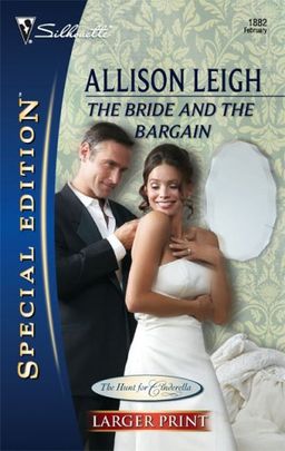 The Bride And The Bargain (Silhouette Special Edtion Series - Larger Print) / Allison Leigh The Bride And The Bargain (Silhouette Special Edtion Series - Larger Print) / Allison Leigh