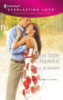 This Side Of Heaven (Harlequin Everlasting Love #24) / Anna Schmidt This Side Of Heaven (Harlequin Everlasting Love #24) / Anna Schmidt