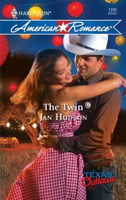 The Twin (Harlequin American Romance Series) / Jan Hudson The Twin (Harlequin American Romance Series) / Jan Hudson