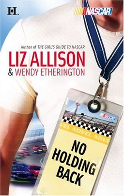 No Holding Back (Harlequin NASCAR) / Wendy Etherington No Holding Back (Harlequin NASCAR) / Wendy Etherington