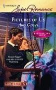 Pictures Of Us (Larger Print Harlequin Super Romance: Everlasting Love) / Amy Garvey Pictures Of Us (Larger Print Harlequin Super Romance: Everlasting Love) / Amy Garvey