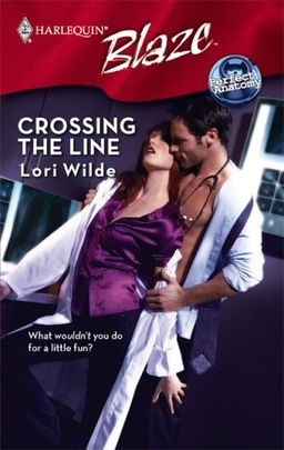 Crossing The Line (Harlequin Blaze) / Lori Wilde Crossing The Line (Harlequin Blaze) / Lori Wilde