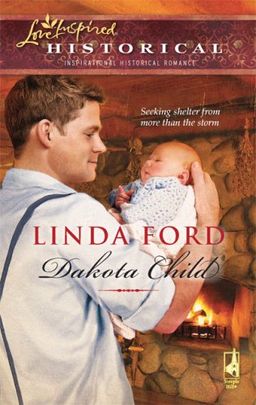 Dakota Child (Love Inspired Historical) / Linda Ford Dakota Child (Love Inspired Historical) / Linda Ford