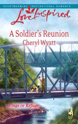 A Soldier's Reunion (Love Inspired) / Cheryl Wyatt A Soldier's Reunion (Love Inspired) / Cheryl Wyatt