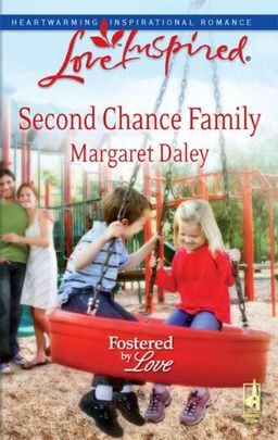 Second Chance Family (Love Inspired) / Margaret Daley Second Chance Family (Love Inspired) / Margaret Daley