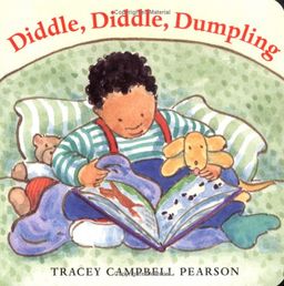 Diddle, Diddle, Dumpling (Mother Goose Board Books) / Tracey Campbell Pearson