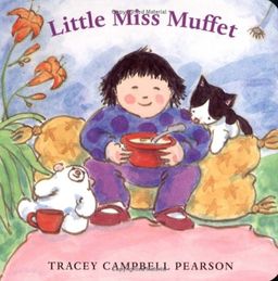 Little Miss Muffet (Mother Goose Board Books) / Tracey Campbell Pearson