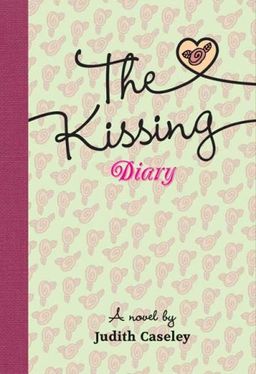 The Kissing Diary / Judith Caseley The Kissing Diary / Judith Caseley