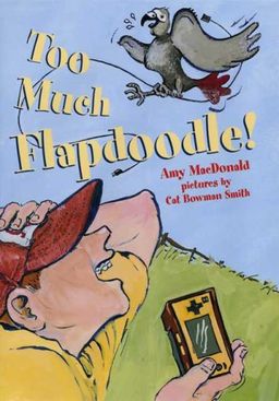 Too Much Flapdoodle! / Amy MacDonald Too Much Flapdoodle! / Amy MacDonald