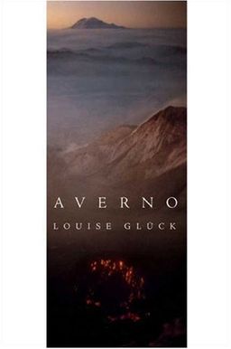 Averno: Poems / Louise Gluck Averno: Poems / Louise Gluck