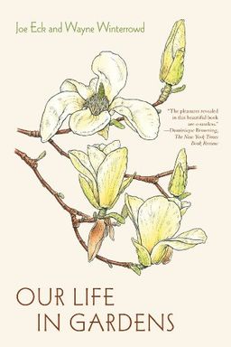 Our Life in Gardens / Joe Eck Our Life in Gardens / Joe Eck