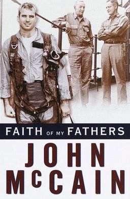 Faith of My Fathers / John McCain