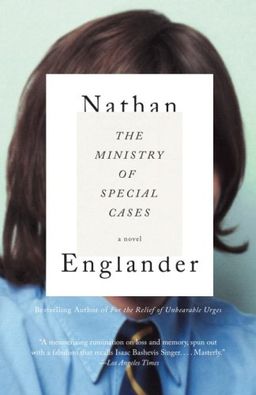 The Ministry of Special Cases (Vintage International) / Nathan Englander